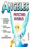Angeles (Protectores Invisibles) = Invisible Protectors di C. W. Leadbeater edito da Tomo