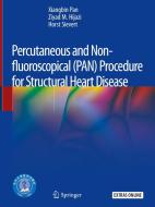 Percutaneous and Non-Fluoroscopic Procedures for Structural Heart Disease di Xiangbin Pan, Ziyad M. Hijazi, Horst Sievert edito da SPRINGER NATURE