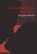 Les nuits sont fêtes pour aimer di Benjamin Merlet edito da Le Lys Bleu Éditions