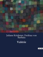 Valérie di Juliane Krüdener, Freifrau von Barbara edito da Culturea