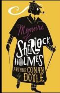 Memoirs Of Sherlock Holmes Illustrated di Doyle Arthur Conan Doyle edito da Independently Published