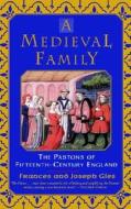 A Medieval Family di Frances Gies edito da HarperCollins Publishers Inc