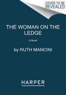 The Woman on the Ledge di Ruth Mancini edito da HARPERCOLLINS