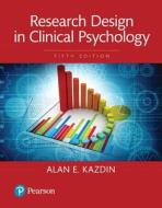 Revel for Research Design in Clinical Psychology -- Access Card di Alan E. Kazdin edito da PEARSON