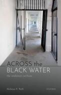 Across The Black Water di Rath edito da OUP India