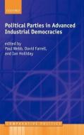Political Parties in Advanced Industrial Democracies di Paul Webb edito da OXFORD UNIV PR