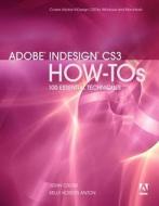 Adobe Indesign Cs3 How-tos di John Cruise, Kelly Kordes Anton edito da Pearson Education