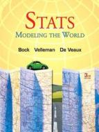STATS: Modeling the World Plus New Mystatlab with Pearson Etext -- Access Card Package di David E. Bock, Paul F. Velleman, Richard D. de Veaux edito da Pearson