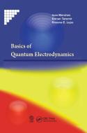 Basics of Quantum Electrodynamics di Ioan Merches, Dorian Tatomir, Roxana E. Lupu edito da Taylor & Francis Ltd