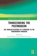Transcending The Postmodern di Susana Onega, Jean-Michel Ganteau edito da Taylor & Francis Ltd
