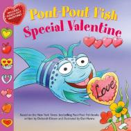 Pout-Pout Fish: Special Valentine di Deborah Diesen edito da FARRAR STRAUSS & GIROUX