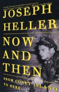 Now and Then di Joseph L. Heller edito da Vintage