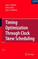 Timing Optimization Through Clock Skew Scheduling di Ivan S. Kourtev, Baris Taskin, Eby G. Friedman edito da SPRINGER NATURE
