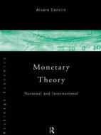 Monetary Theory di Alvaro Cencini edito da Routledge