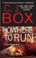 Nowhere to Run di C. J. Box edito da Berkley Books
