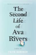 The Second Life of Ava Rivers di Faith Gardner edito da Penguin Young Readers Group