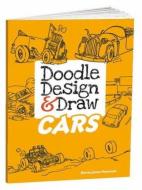 Doodle Design & Draw Cars di Steven James Petruccio edito da DOVER PUBN INC