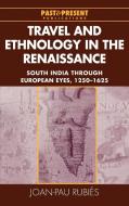 Travel and Ethnology in the Renaissance di Joan-Pau Rubies edito da Cambridge University Press