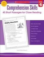 Comprehension Skills: Short Passages for Close Reading: Grade 4 di Linda Beech edito da SCHOLASTIC TEACHING RES