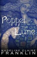 The Poppet and the Lune di Madeline Claire Franklin edito da UNKNOWN PR