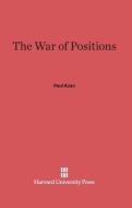 The War of Positions di Paul Azan edito da Harvard University Press