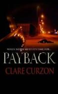 Payback di Clare Curzon edito da Allison & Busby