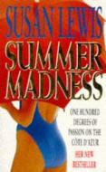 Summer Madness di Susan Lewis edito da Arrow Books Ltd