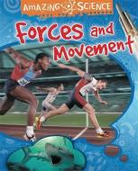 Amazing Science: Forces and Movement di Sally Hewitt edito da Hachette Children's Group