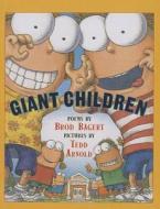 Giant Children: Poems di Brod Bagert edito da Perfection Learning