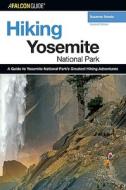 Hiking Yosemite National Park di Suzanne Swedo edito da Rowman & Littlefield