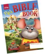 Kingdom Rock: Where Kids Stand Strong for God Pip's Bible Book edito da Group Publishing