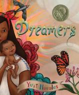 Dreamers di Yuyi Morales edito da Holiday House Inc