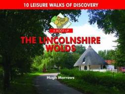 A Boot Up the Lincolnshire Wolds di Hugh Marrows edito da PiXZ Books