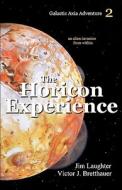 The Horicon Experience di Jim Laughter, Victor J. Bretthauer edito da Axia Books