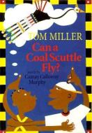 Can a Coal Scuttle Fly? di Camay Calloway Murphy, Tom Miller edito da Maryland Historical Society
