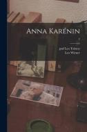 Anna Karénin; 2 di Leo Wiener edito da LIGHTNING SOURCE INC