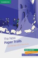 The New Paper Trails di Robin Garden edito da Cambridge University Press