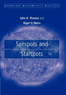 Sunspots and Starspots di John H. III Thomas, Nigel O. Weiss edito da Cambridge University Press