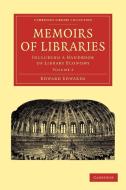 Memoirs of Libraries - Volume 2 di Edward Edwards edito da Cambridge University Press