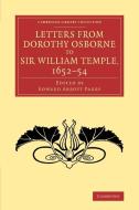 Letters from Dorothy Osborne to Sir William Temple, 1652 54 di Dorothy Osborne edito da Cambridge University Press