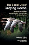 The Social Life Of Greylag Geese edito da Cambridge University Press