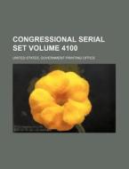 Congressional Serial Set Volume 4100 di United States Government Office edito da Rarebooksclub.com