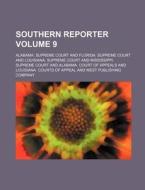 Southern Reporter Volume 9 di Alabama Supreme Court edito da Rarebooksclub.com