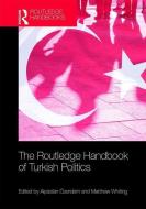 The Routledge Handbook of Turkish Politics edito da Taylor & Francis Ltd