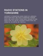 Radio Stations In Yorkshire: Jamradio, K di Books Llc edito da Books LLC, Wiki Series
