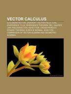 Vector Calculus: Euclidean Vector, Vecto di Books Llc edito da Books LLC, Wiki Series