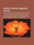 People from Lubbock, Texas di Source Wikipedia edito da Books LLC, Reference Series