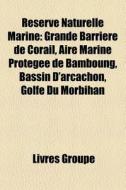 R Serve Naturelle Marine: Grande Barri R di Livres Groupe edito da Books LLC