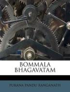 Bommala Bhagavatam di Purana Pandu Ranganath edito da Nabu Press