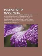 Polska Partia Robotnicza: Armia Ludowa, di R. D. O. Wikipedia edito da Books LLC, Wiki Series